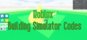 Codici Roblox Building Simulator 2023 (elenco di aprile)